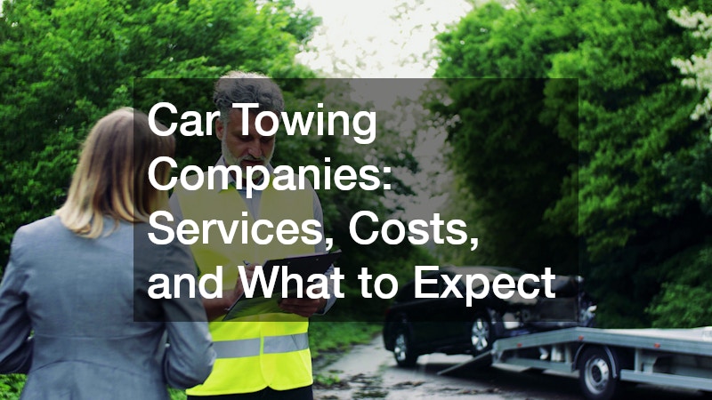 Car Towing Companies Services, Costs, and What to Expect