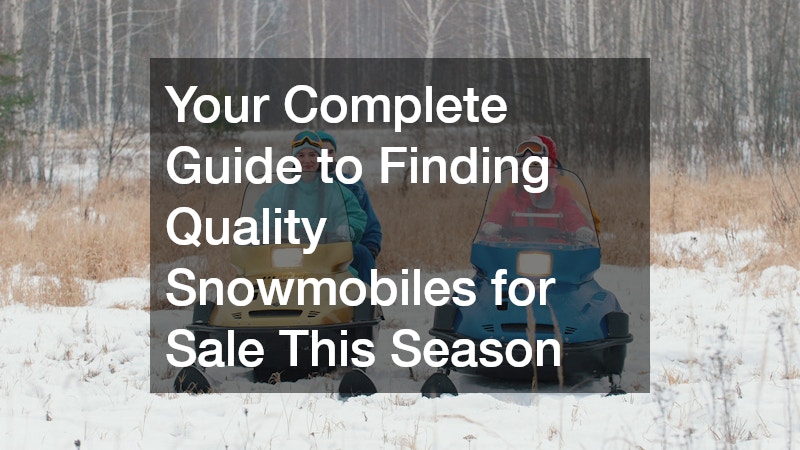 Best Snowmobiles for Sale How to Choose the Right One for Your Winter Adventures